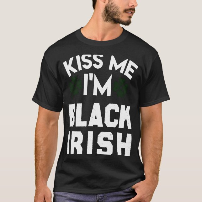 Kiss Me jag är Black Irish T Shirt (Framsida)