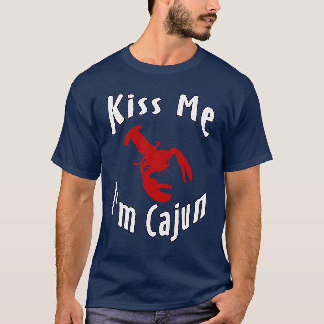 Kiss Me jag är Cajun Tee Shirt (Framsida)