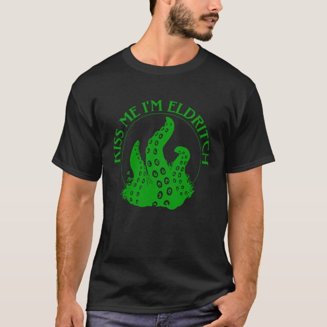 Kiss Me jag är Eldritch T Shirt (Framsida)