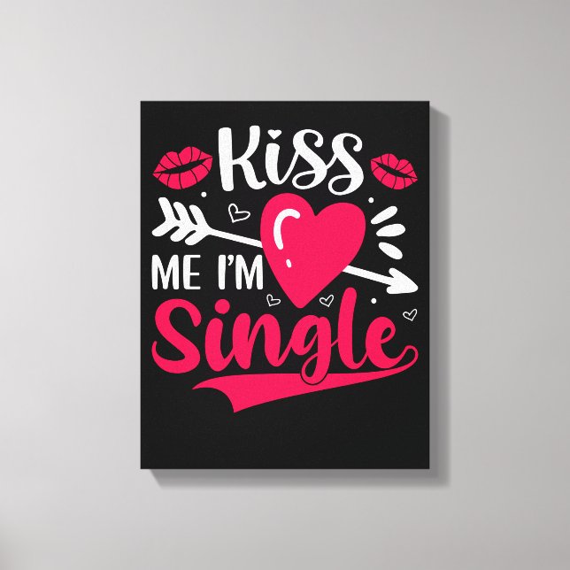 Kiss Me, jag är en enda Cute Valentine Canvastryck (Framsida)