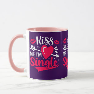 Kiss Me, jag är en enda Cute Valentine Mugg