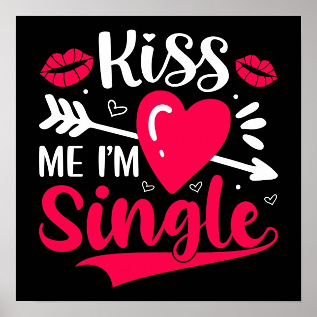 Kiss Me, jag är en enda Cute Valentine Poster (Framsidan)