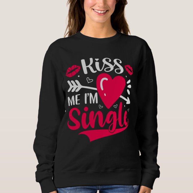 Kiss Me, jag är en enda Cute Valentine T Shirt (Framsida)