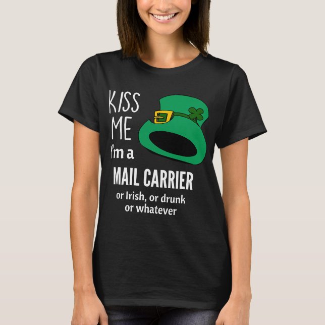Kiss Me, jag är en Mail Carrier eller Irish, eller T Shirt (Framsida)