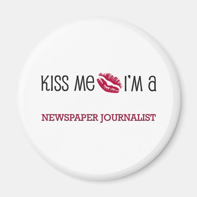 Kiss Me jag är en NEWSPAPER JOURNALIST Magnet (Framsidan)