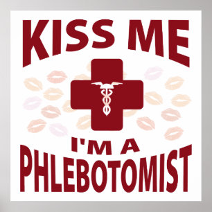 Kiss Me jag är en Phlebotomist Poster