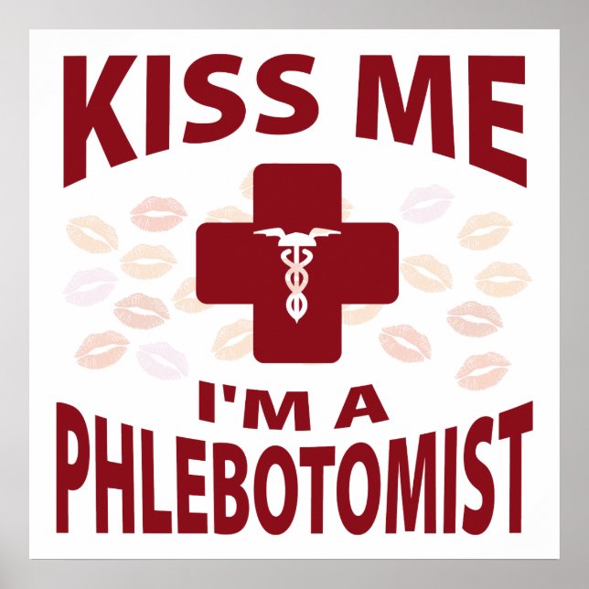 Kiss Me jag är en Phlebotomist Poster (Framsidan)