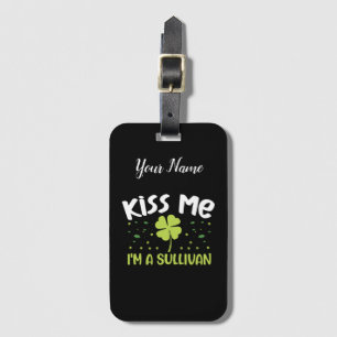 Kiss Me jag är en Sullivan - efternamn Sullivan Bagagebricka