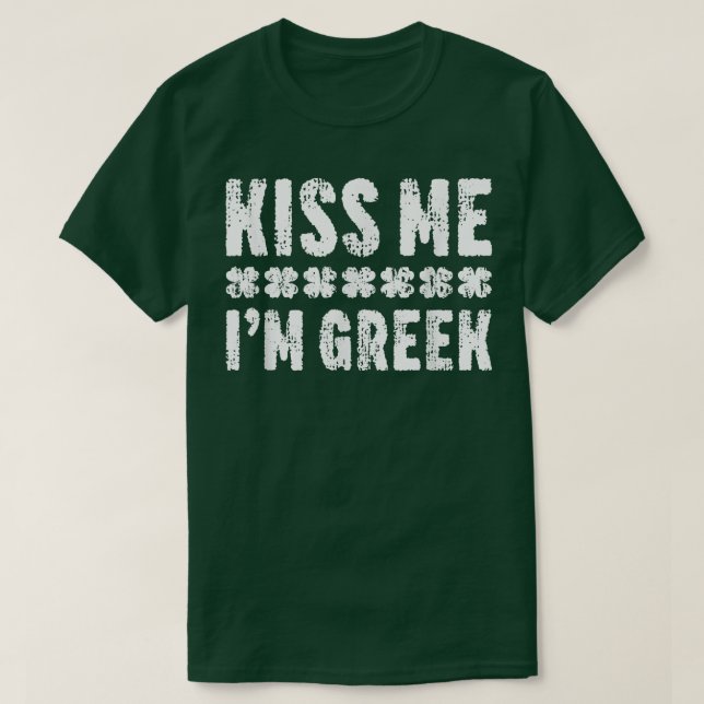 Kiss Me jag är grekisk T-Shirt St (Design framsida)