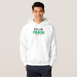 Kiss Me, jag är inte irländare, det har bara varit Hoodie