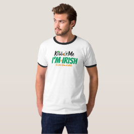 Kiss Me, jag är inte irländare, det har bara varit T Shirt