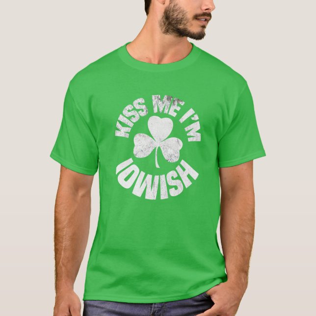 Kiss Me jag är Iowish St patricks day Funny Irish  T Shirt (Framsida)