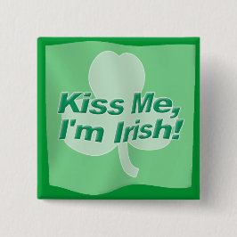 Kiss Me jag är Irish Button Knapp