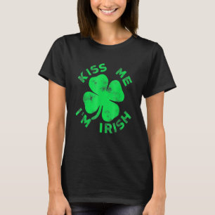 Kiss Me Jag är Irish Funny Saint patrick Day Women T Shirt