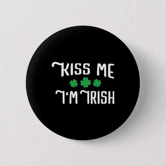 Kiss Me jag är Irish Funny St patrick's day Knapp (Framsida)