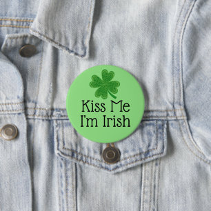 Kiss Me jag är Irish Klöver St. Patrick's Day Knapp