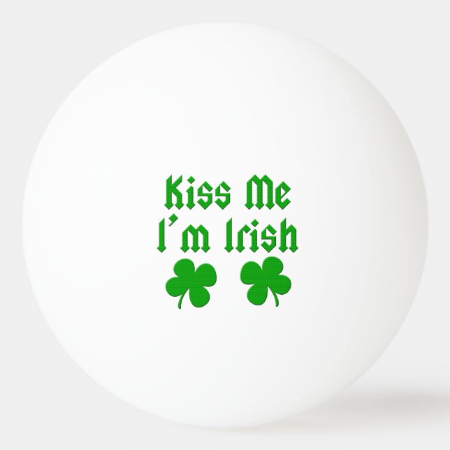 Kiss Me jag är Irish Ping Pong Boll (Framsidan)