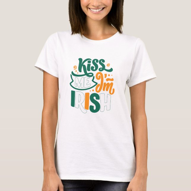 Kiss Me jag är Irish St patrick's day T Shirt (Framsida)