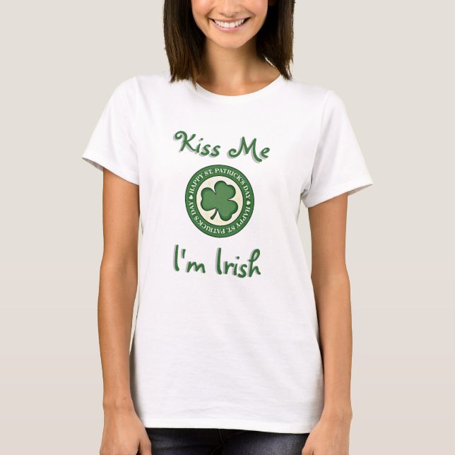 Kiss Me jag är Irish T-Shirt (Framsida)