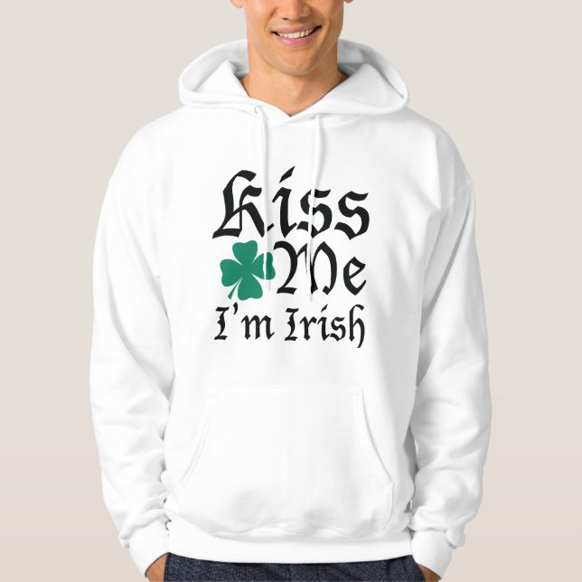 Kiss Me jag är irländsk Hoodie (Framsida)