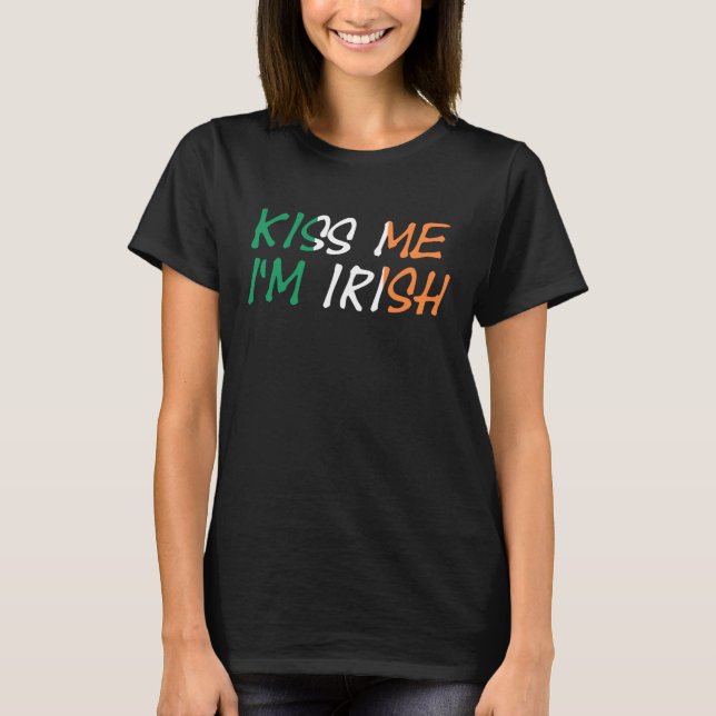 Kiss Me, jag är irländsk olycka T Shirt (Framsida)