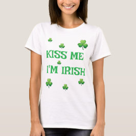 Kiss Me, jag är irländsk - St. Patrick's Day T Shirt