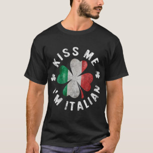 Kiss Me, jag är italienare T Shirt