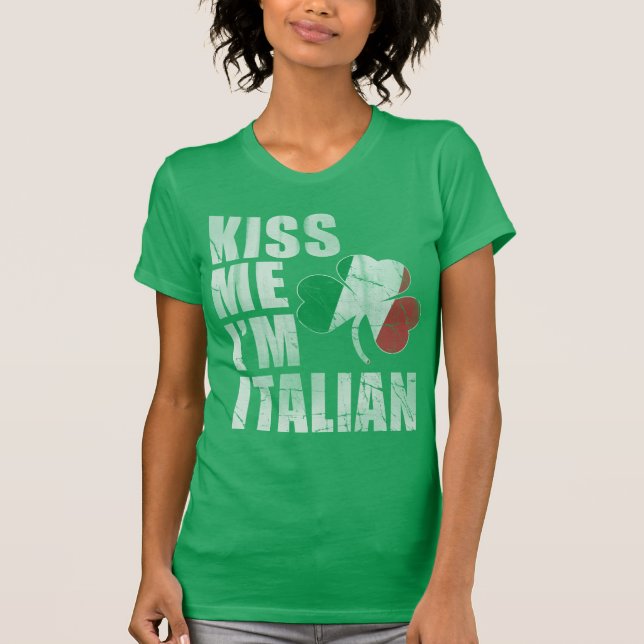 Kiss Me jag är italiensk St patrick's day Tee (Framsida)