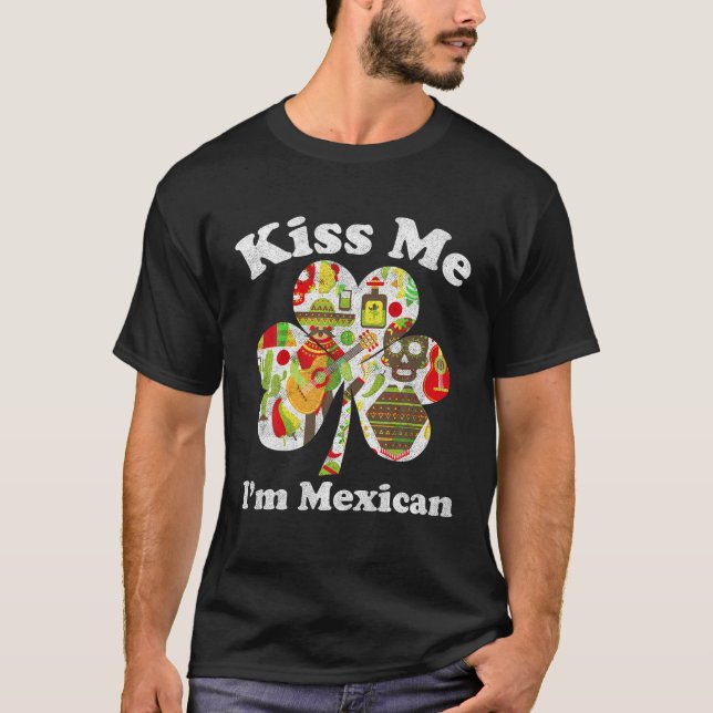 Kiss Me jag är mexikansk, St Patrick's Day Mexiko T Shirt (Framsida)