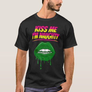 Kiss Me jag är Naughty St patty's day T Shirt
