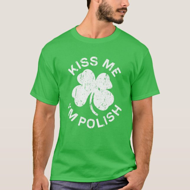 Kiss Me jag är polsk Saint patrick Day Gift T Shirt (Framsida)