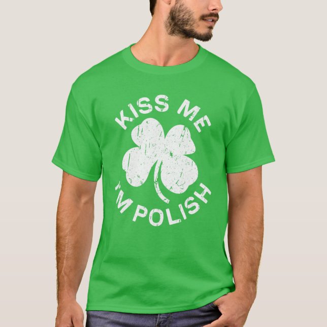 Kiss Me jag är polska Saint patrick Day T Shirt (Framsida)