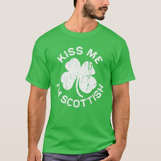 Kiss Me jag är Scottish Saint patrick Day Gift T Shirt (Framsida)