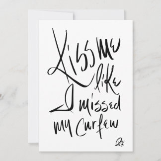 Kiss Me Like I Missed My Cerfew Inbjudningar