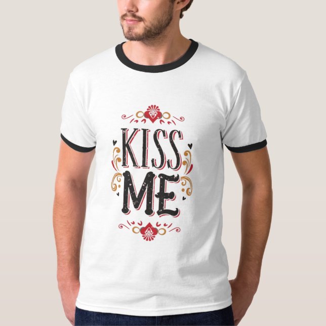 Kiss Me My Love T Shirt (Framsida)