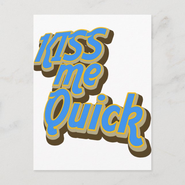Kiss Me Quick Vykort (Framsida)