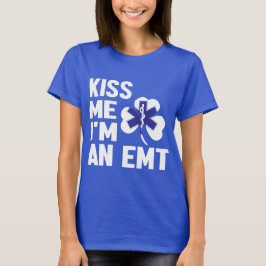 Kiss Me Series (jag är EMT) Dam-Shirt T Shirt