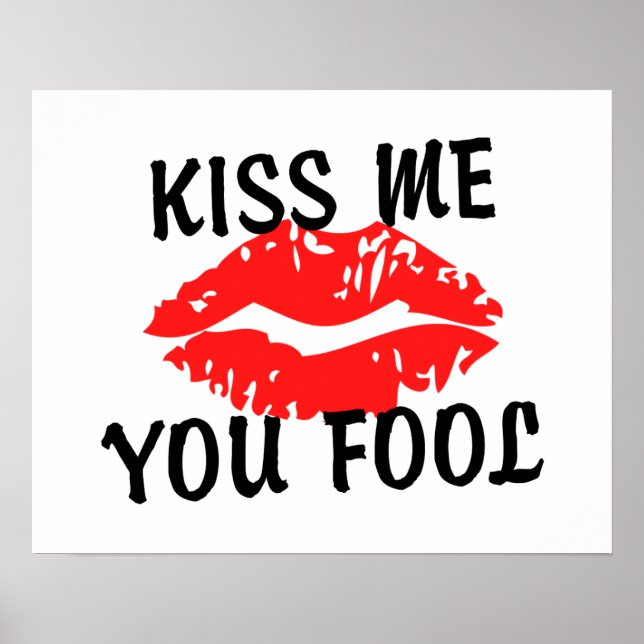 Kiss Me You Fool Red Hett Läppar Poster (Framsidan)