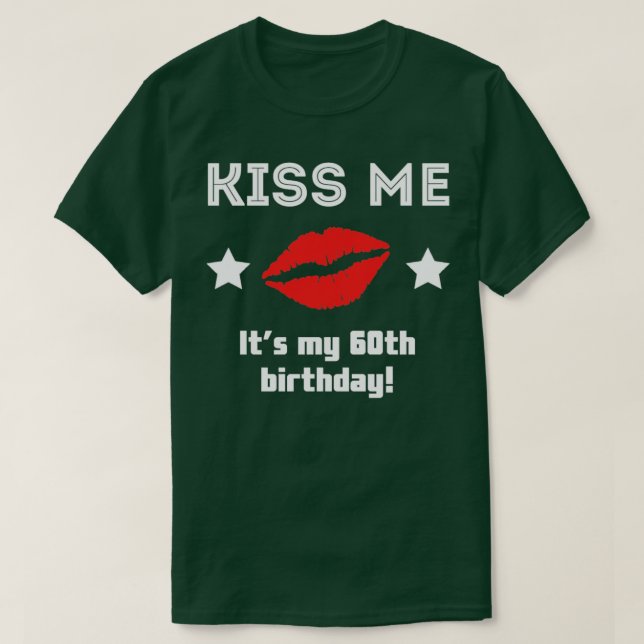 Kiss mig dess 60:e födelsedag t shirt (Design framsida)