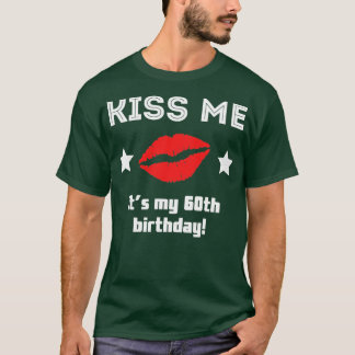Kiss mig dess 60:e födelsedag t shirt
