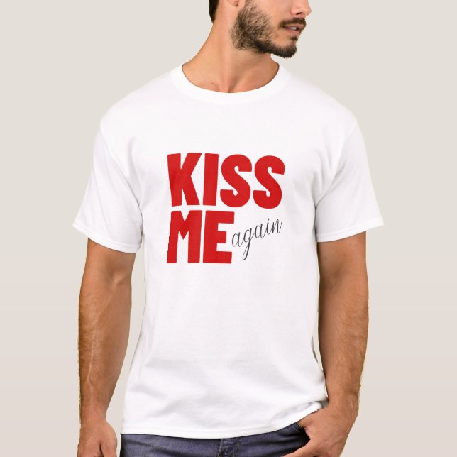 KISS MIG IGAIN T SHIRT (Framsida)