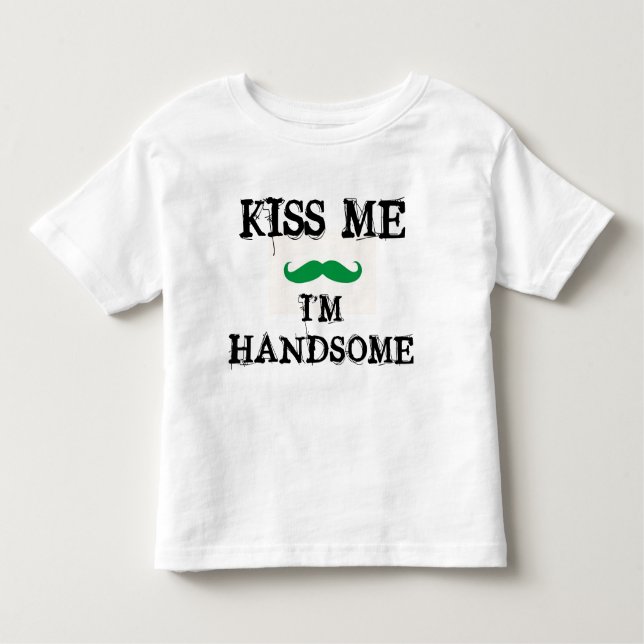 KISS MIG JAG ÄR HANDSOME Småbarn Shirt ST. PATRICK T-shirt (Framsida)