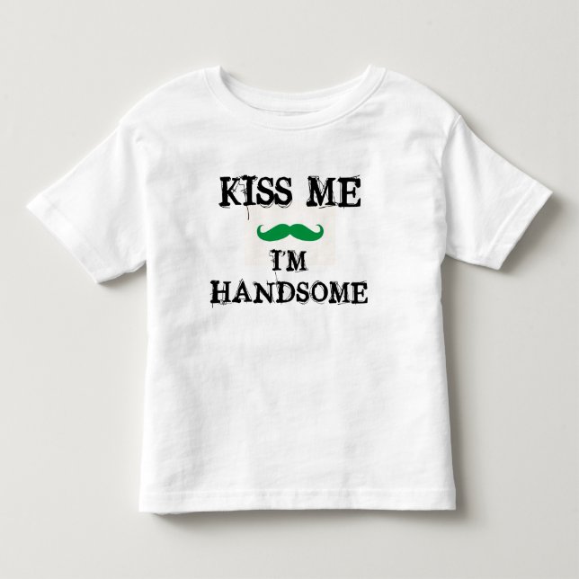 KISS MIG JAG ÄR HANDSOME Småbarn Shirt ST. PATRICK Tröja (Framsida)