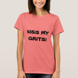 KISS MIN GRITS! T-SHIRT