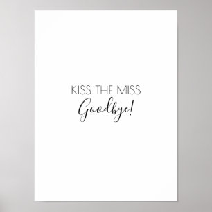 Kiss miss Adjö Bachelorette Game Black Poster