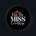 Kiss Miss Bra Knapp<br><div class="desc">Kiss Miss Bra</div>