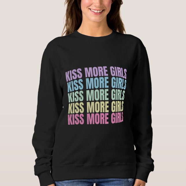 Kiss More Girls Lesbian Bisexual LGBT Pride Femini T Shirt (Framsida)