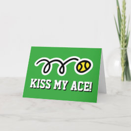 KISS MY ACE-kort för roliga citattecken tennis bol Kort