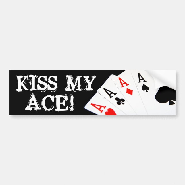 Kiss My Ace! Poker Bumper Sticker Bildekal (Framsidan)