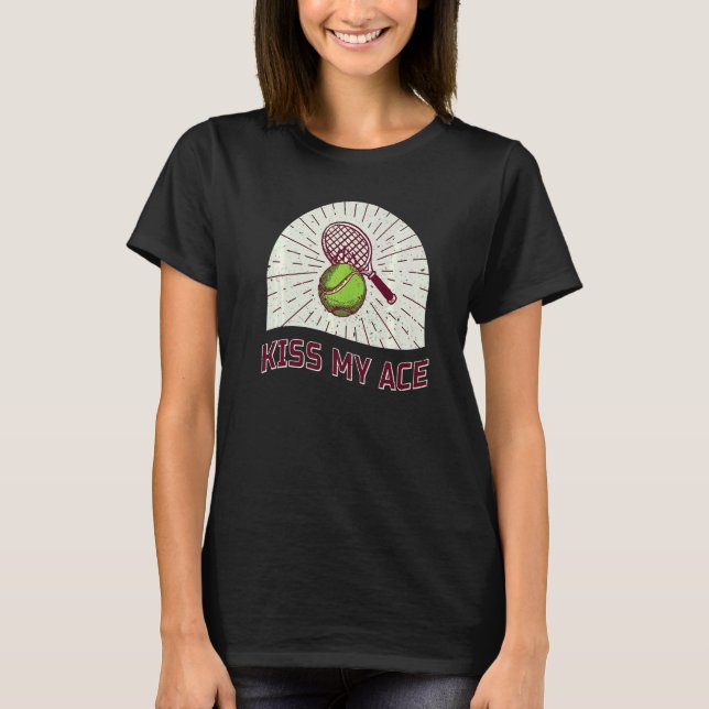 Kiss My Ace Tennis 2 T Shirt (Framsida)